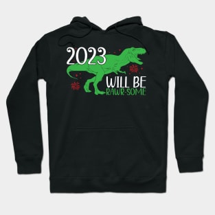 Funny New Year 2023 Kids Dinosaur T-Rex, 2023 Will Be Rawr-Some Hoodie